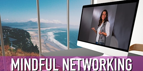 Hauptbild für Mindful Networking - 4NOnline Business Networking, with a Mindful Twist.