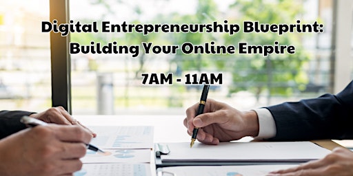 Digital Entrepreneurship Blueprint: Building Your Online Empire primary image