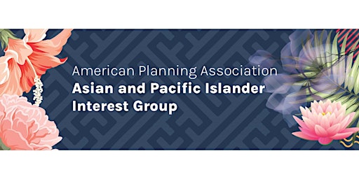 Engaging and Empowering Asian and Pacific Islander Communities - Webinar #3 primary image