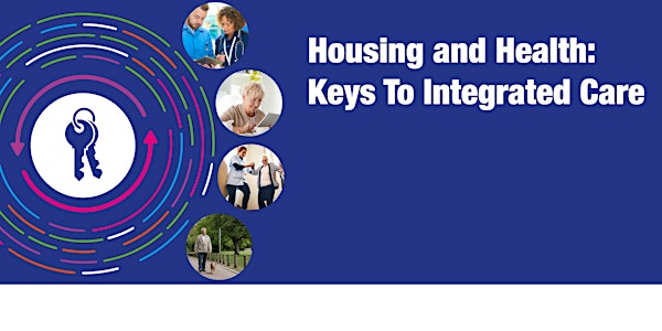 Housing and Health: Keys to Integrated Care