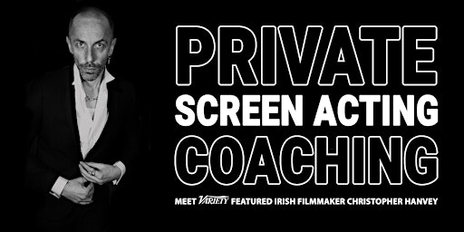 Primaire afbeelding van PRIVATE SCREEN ACTING COACHING Variety-featured Director Christopher Hanvey