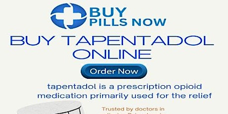 Buy Tapentadol Online For Quick and Simple at Home Medication in USA