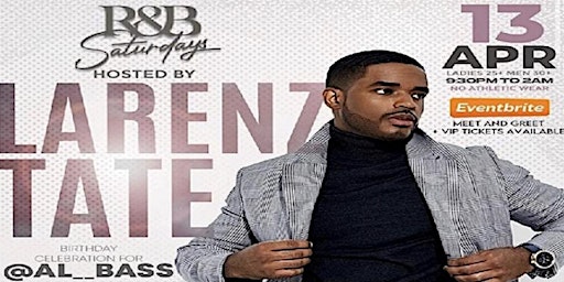 R&B    Saturday's     Hosted by Larenz    Tate !.!’!. primary image