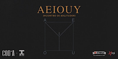 Immagine principale di A.E.I.O.U.Y. - Incontro di solitudini 