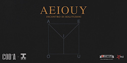 Immagine principale di A.E.I.O.U.Y. - Incontro di solitudini 