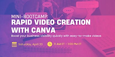 Mini-Bootcamp: Grow Your Marketing Skills with Rapid Canva Video Creation primary image
