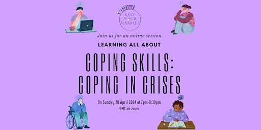 Imagem principal de Keep Your Marbles: Coping Skills: Coping in crises session