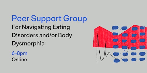 Peer Support for Navigating Eating Disorders and/or Body Dysmorphia primary image