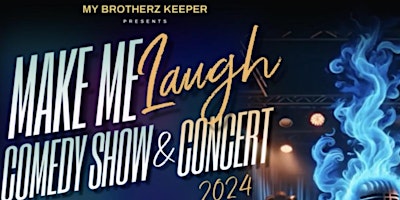 Imagem principal do evento The Make Me Laugh Comedy Show & Concert 2024