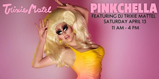 Primaire afbeelding van Trixie Motel presents PINKCHELLA(APRIL 13)