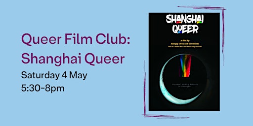 Immagine principale di Queer Film Club: Shanghai Queer 