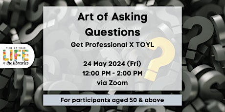Art of Asking Questions | Get Professional X TOYL