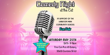 Comedy Night at the Cat in Support of the LPCS Fun Fair