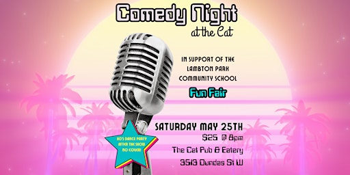 Image principale de Comedy Night at the Cat in Support of the LPCS Fun Fair