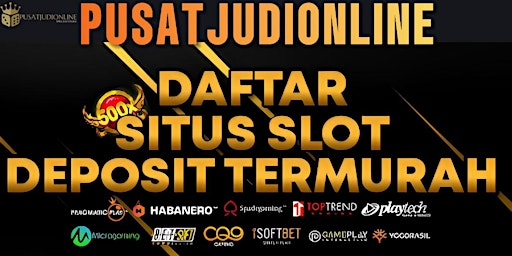 Imagem principal do evento Pusatjudionline Daftar slot 2024