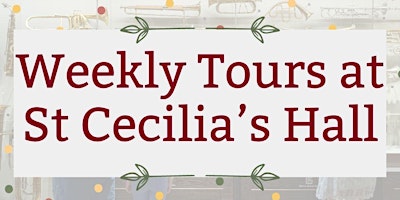 Immagine principale di Weekly Tours: May Tours at St Cecilia's Hall 
