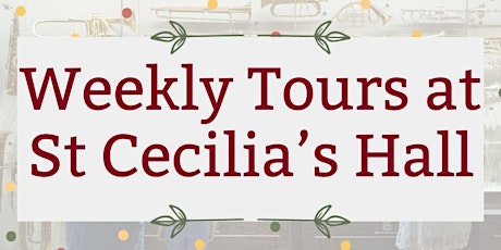 Weekly Tours: May Tours at St Cecilia's Hall