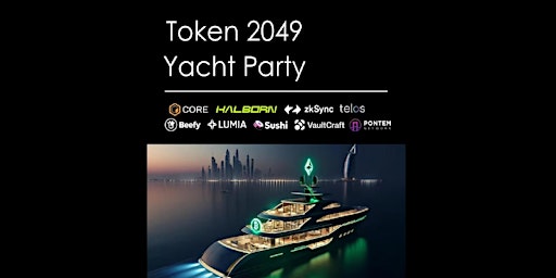 Imagem principal de Token 2049 Yacht Party w/ Halborn, zkSync, Core, Telos, Lumia, Sushi, Ponte