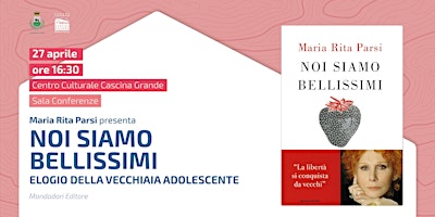 Image principale de NOI SIAMO BELLISSIMI. ELOGIO DELLA VECCHIAIA ADOLESCENTE