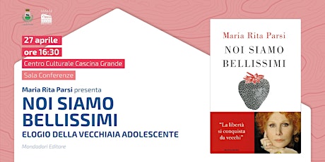 NOI SIAMO BELLISSIMI. ELOGIO DELLA VECCHIAIA ADOLESCENTE