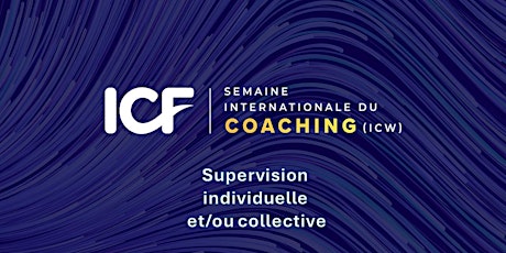 CW ICF 2024 - RDV supervision Webinaire en visio Supervision/Mentor/Coach