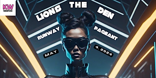 Image principale de THE LION’S DEN … OFFICIAL RUNWAY PAGEANT