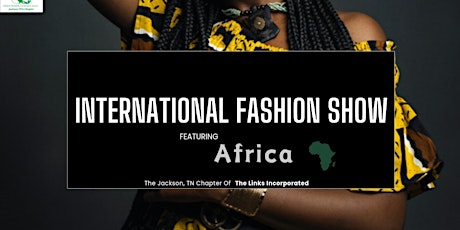 International Fashion Show,  Featuring African Designers