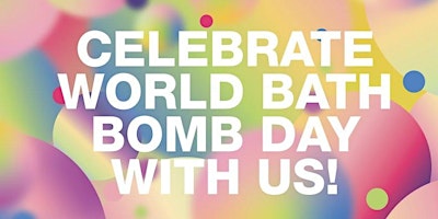 Imagem principal do evento Lush Watford - World Bath Bomb Day Workshop