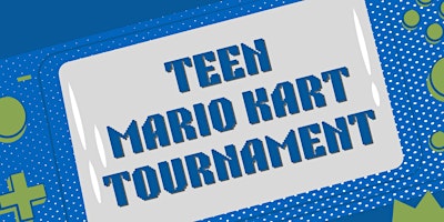 Primaire afbeelding van Teen Mario Kart Tournament