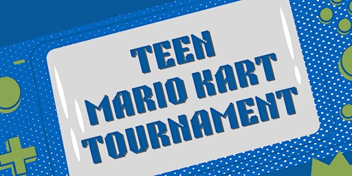 Imagem principal do evento Teen Mario Kart Tournament