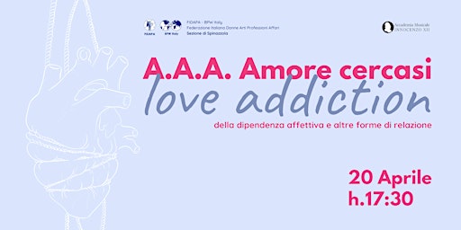 Primaire afbeelding van A.A.A Amore cercasi. Love addiction.