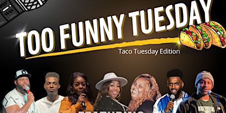 Too funny Tuesday Comedy