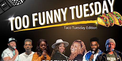 Imagem principal do evento Too funny Tuesday Comedy