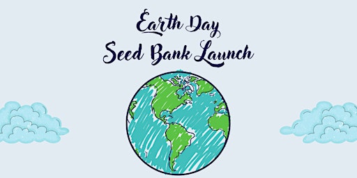 Imagem principal de Earth Day Seed Bank Launch