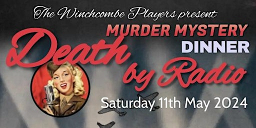 Imagem principal do evento Winchcombe Players Present "Death By Radio": a Murder Mystery Evening