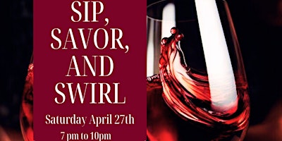 Hauptbild für Sip, Savor, and Swirl Wine tasting Event