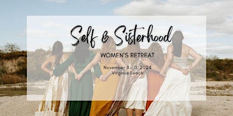 4 Day 3 night Women's Retreat in Virgina Beach: Self & Sisterhood Retreat