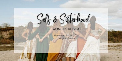 Primaire afbeelding van 4 Day 3 night Women's Retreat in Virgina Beach: Self & Sisterhood Retreat