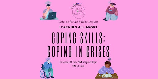 Imagen principal de Keep Your Marbles: Coping Skills: Coping in crises session