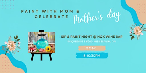 Image principale de Mother's Day Sip & Paint Night