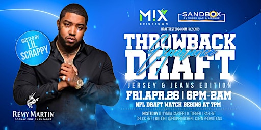 Imagem principal do evento THROWBACK DRAFT EXPERIENCE Hosted by LIL SCRAPPY