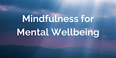 Imagem principal de Mindfulness for Mental Wellbeing