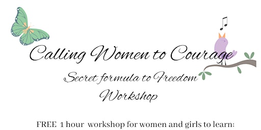 Imagem principal do evento Calling Women to Courage: The Secret Formula to Freedom
