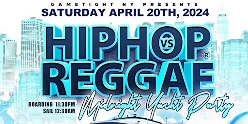 Imagem principal do evento NYC Hip Hop vs Reggae Saturday Midnight Majestic Yacht Party Cruise Pier 36
