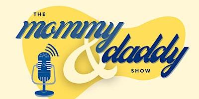 Primaire afbeelding van The Mommy & Daddy Variety Show