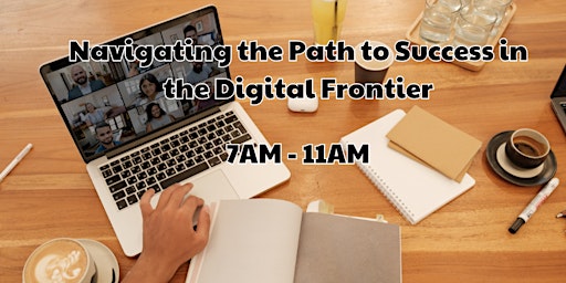 Imagem principal do evento Navigating the Path to Success in the Digital Frontier