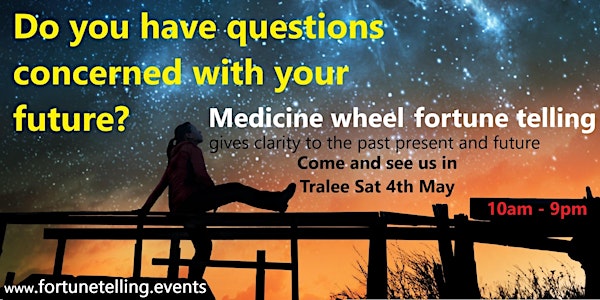 Medicine Wheel Fortune Telling for individual clients in Tralee