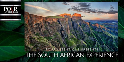 Imagem principal de POUR INTENTIONS Presents: The South African Experience