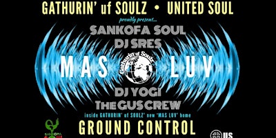 Image principale de MAS LUV with DJ Sres, DJ YOGI & GATHURIN' uf SOULZ