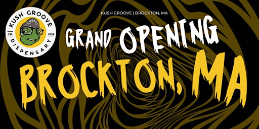 Primaire afbeelding van Kush Groove Brockton, MA Dispensary Grand Opening